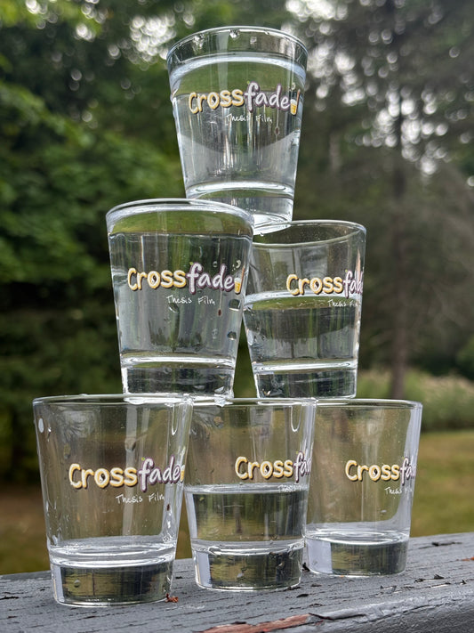 "Crossfaded: Thesis Film" Shot Glass